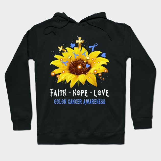 Faith Hope Love Colon Cancer Awareness Support Colon Cancer Warrior Gifts Hoodie by ThePassion99